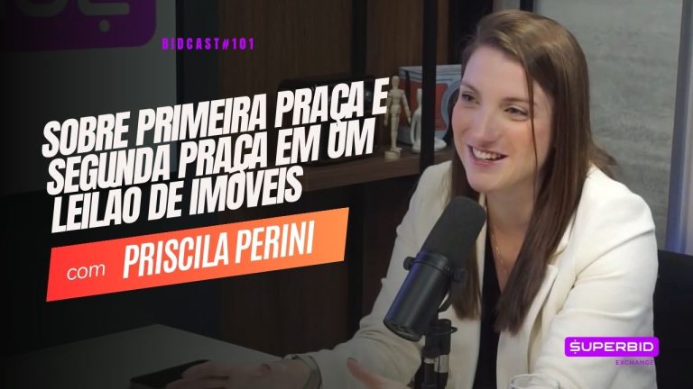 Sobre primeira praça e segunda praça no leilão de imóveis. BidCast 101 – Priscila Perini