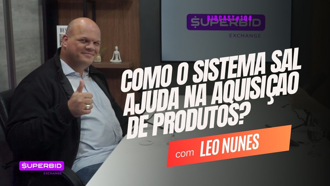 Estratégias eficientes na aquisição de produtos. Com Leo Nunes #BIDCAST104