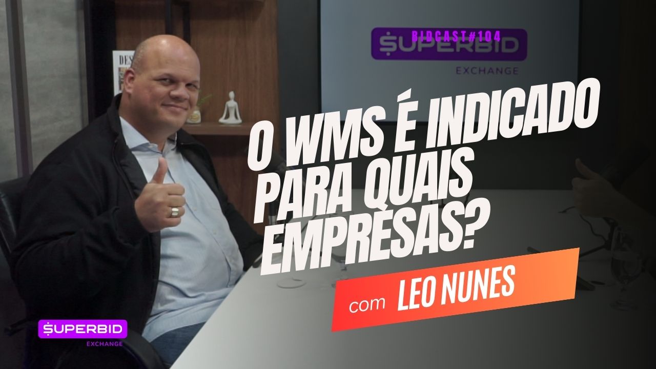 O WMS é indicado para quais empresas? Leo Nunes #BIDCAST104