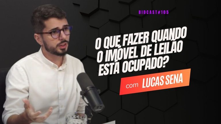 O que fazer quando o imóvel de leilão está ocupado? Com Lucas Sena #BIDCAST105