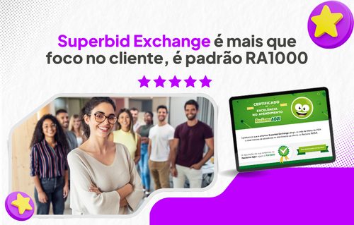 Superbid Exchange conquista certificação RA1000, o mais alto reconhecimento do site Reclame Aqui