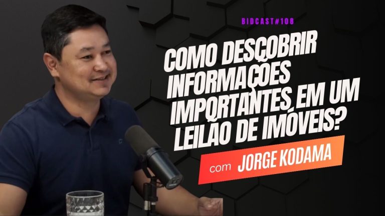 Como descobrir informações importantes no leilão de imóveis? Jorge Kodama #BIDCAST108