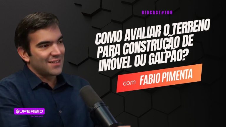 Como avaliar o terreno para construção de imóvel ou galpão? | Fabio Pimenta #BIDCAST109