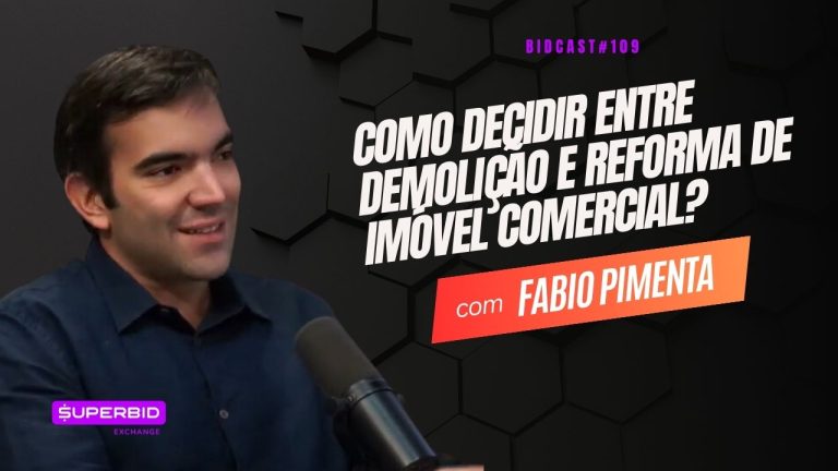 Como decidir entre demolição e reforma de imóvel comercial? | Fabio Pimenta #BIDCAST109